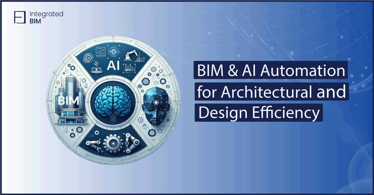 BIM & AI Automation for Architectural and Design Efficiency