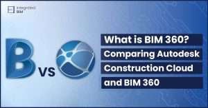 What is BIM 360? Comparing Autodesk Construction Cloud and BIM 360