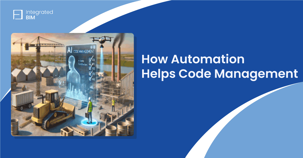 How Automation Helps Code Management: Streamlining Compliance in Construction